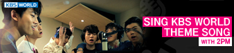 SING KBS WORLD THEME SONG WITH 2PM